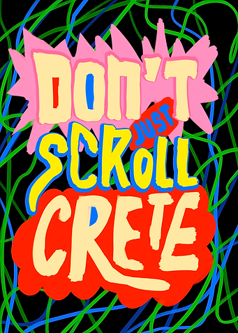 Don't Just Scroll, Create