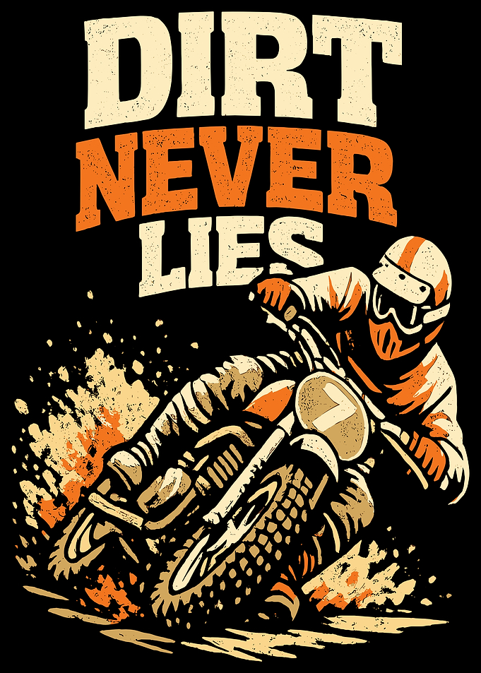 Dirt Never Lies Motocross Rider