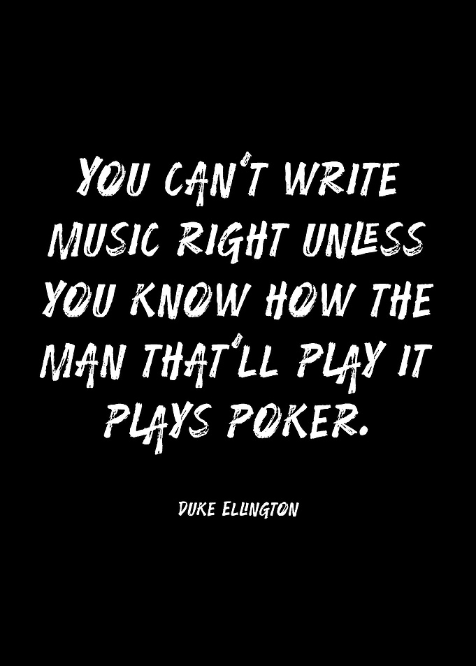 Duke Ellington Quote on Poker