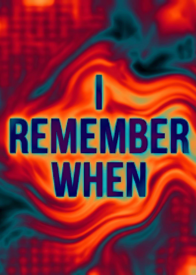 I Remember When Text Art