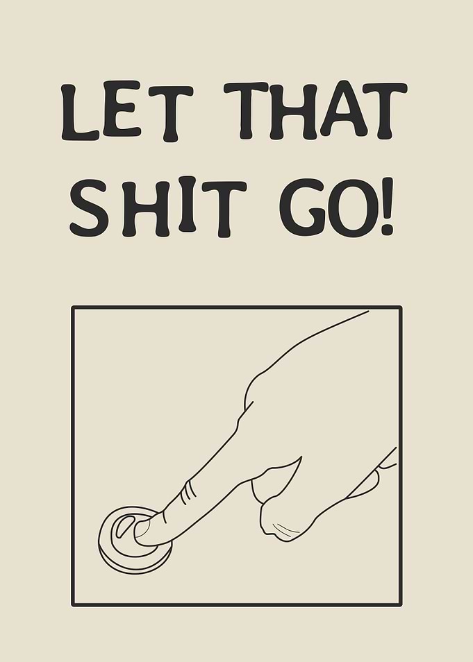 Let That Shit Go Button