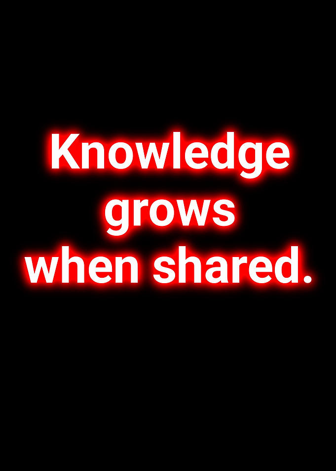 Knowledge Grows When Shared Quote