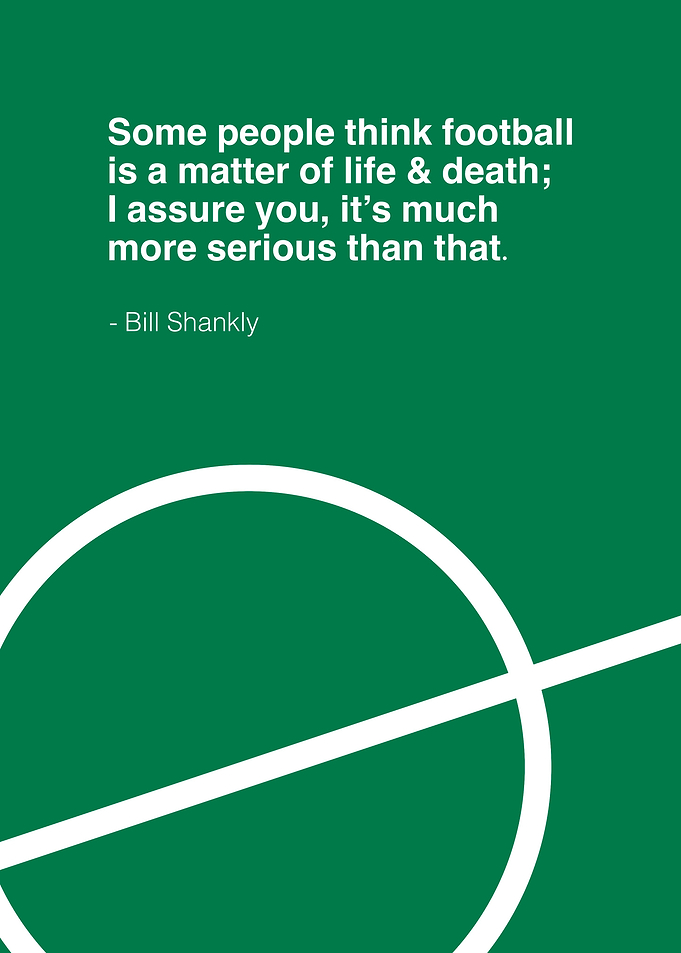 Bill Shankly Football Quote