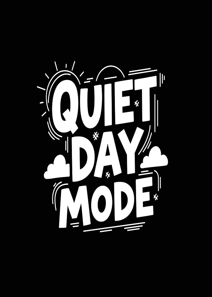 Quiet Day Mode Text Art