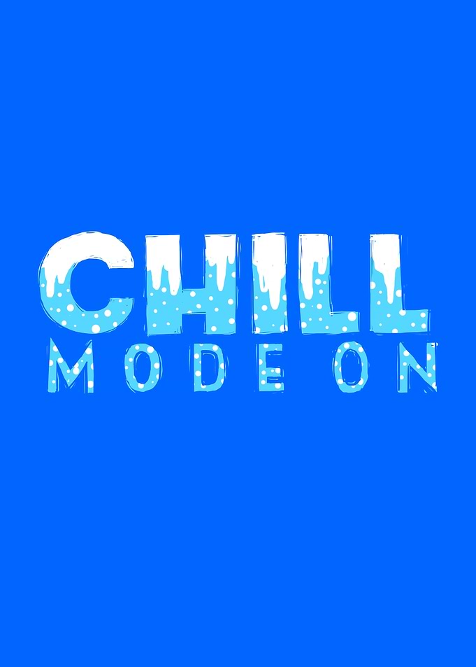Chill Mode On