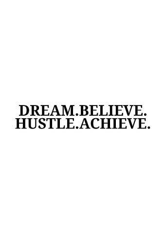 Dream Believe Hustle Achieve Text Art