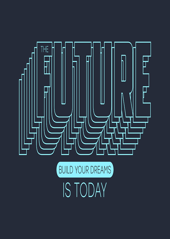 The Future is Today Text Art