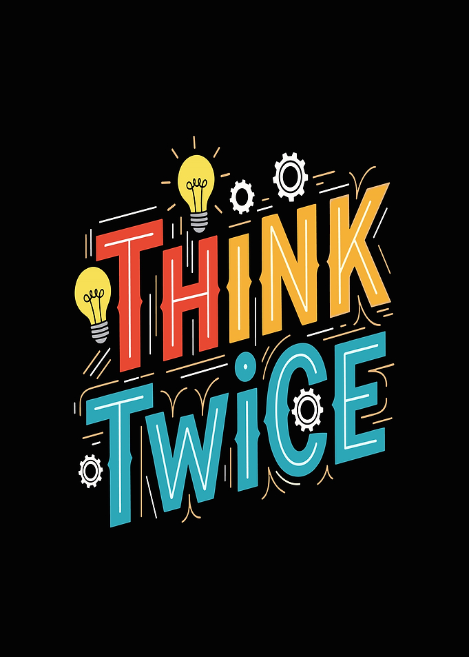 Think Twice Text Art