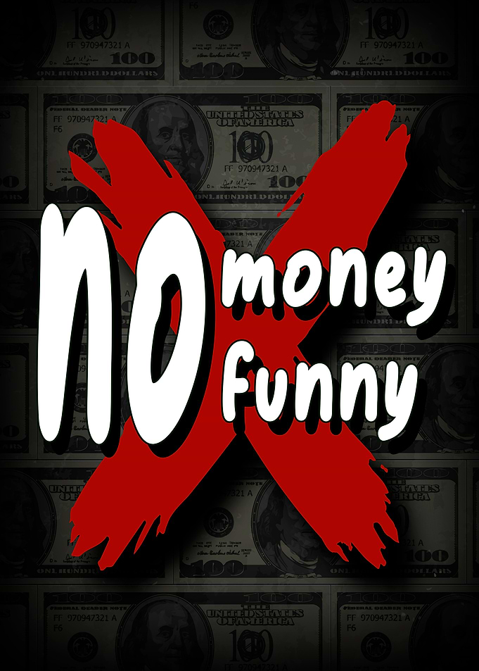 No Money No Funny