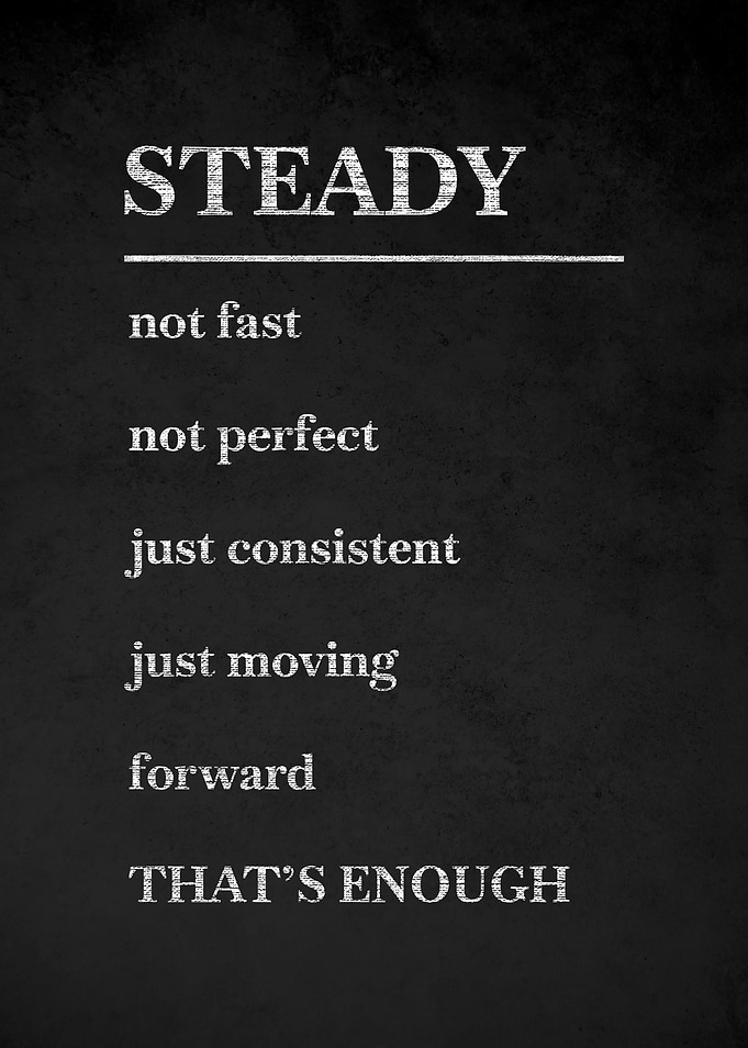 Steady Motivational Quote