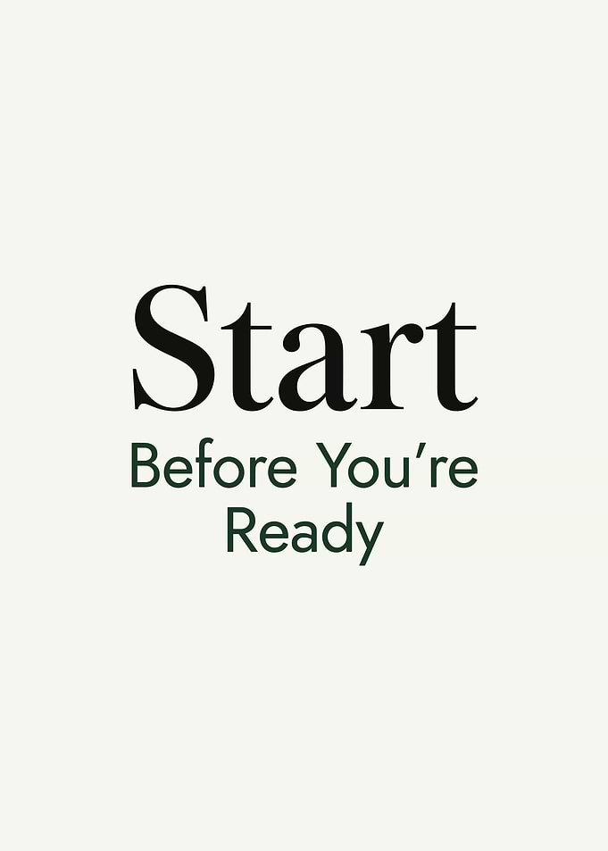 Start Before You're Ready Text