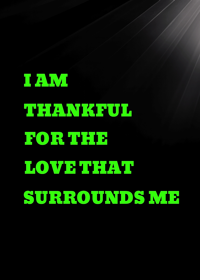 I Am Thankful For The Love