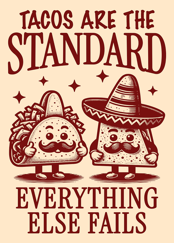 Tacos Are the Standard Poster – Funny Taco Characters Vintage Food Art