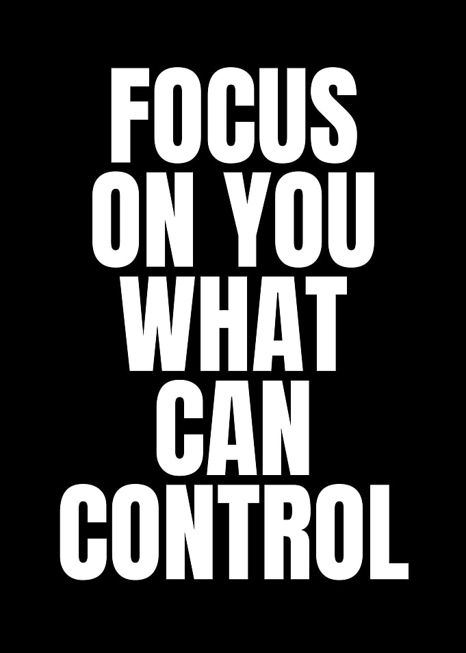 Focus On You What Can Control