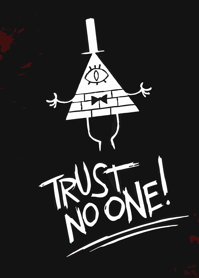 Bill Cipher Trust No One