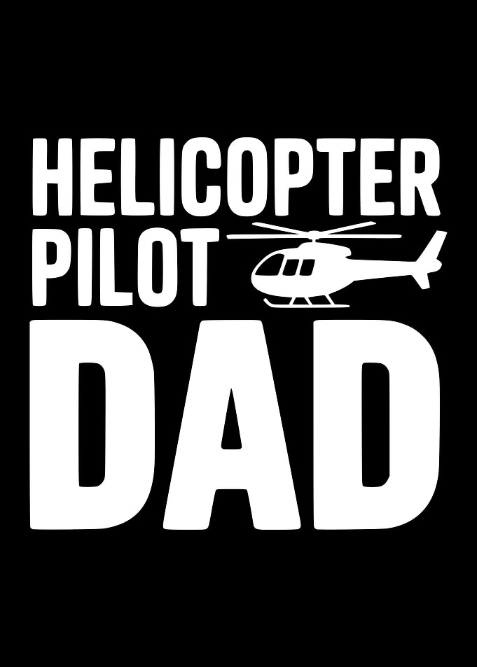 Helicopter Pilot Dad Text Art