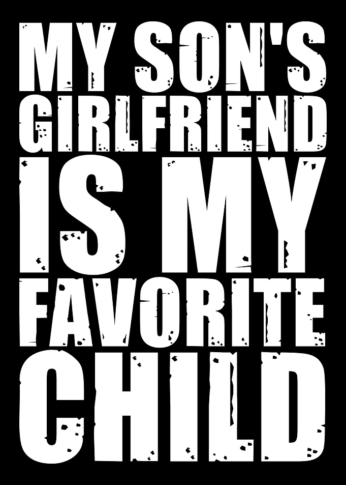 My Son's Girlfriend Is My Favorite Child