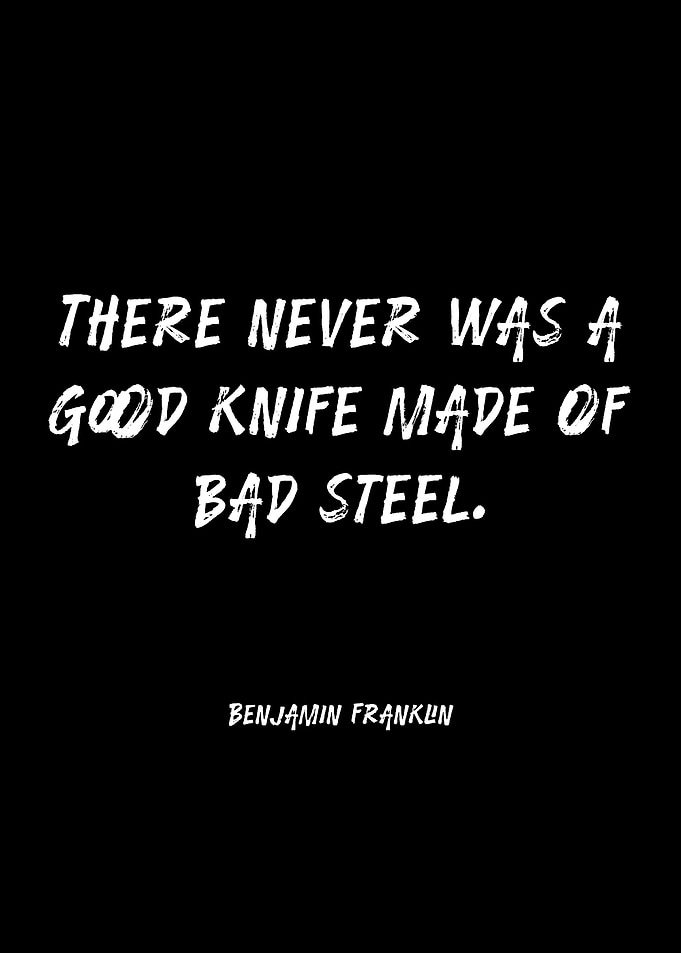 Benjamin Franklin Quote on Steel