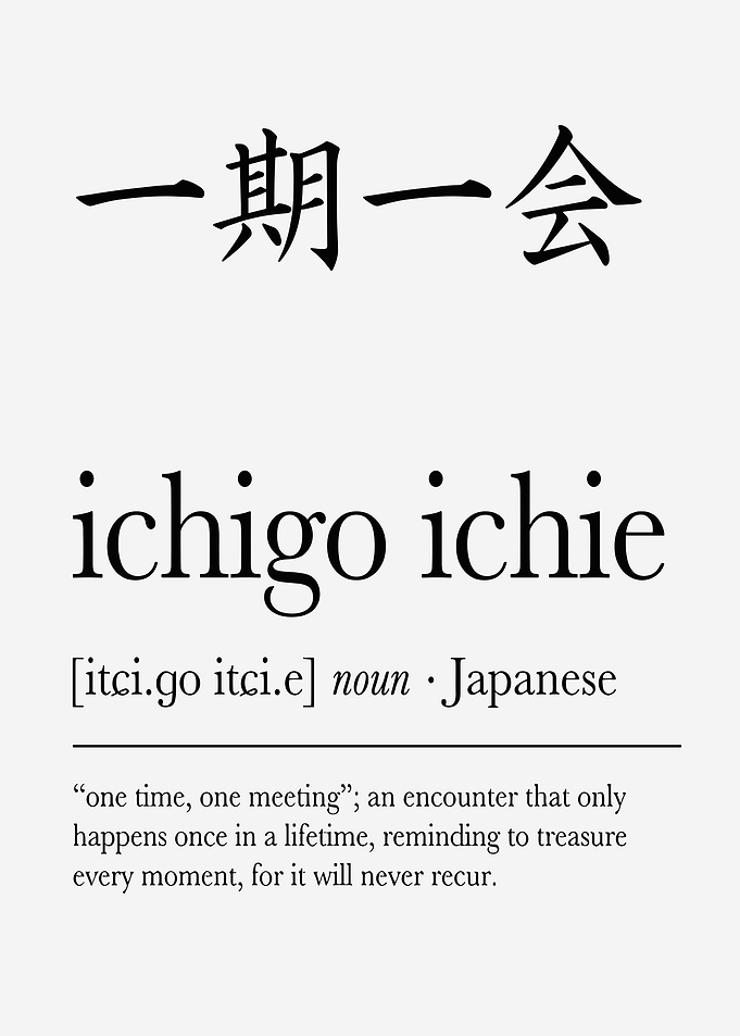 Ichigo Ichie Japanese Phrase