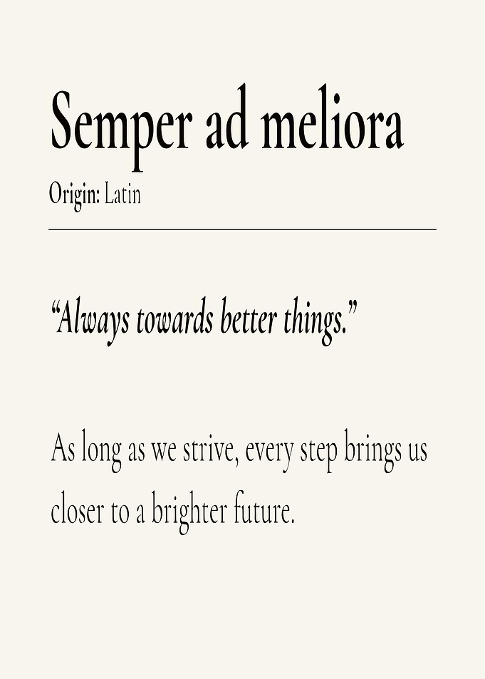 Semper ad meliora quote