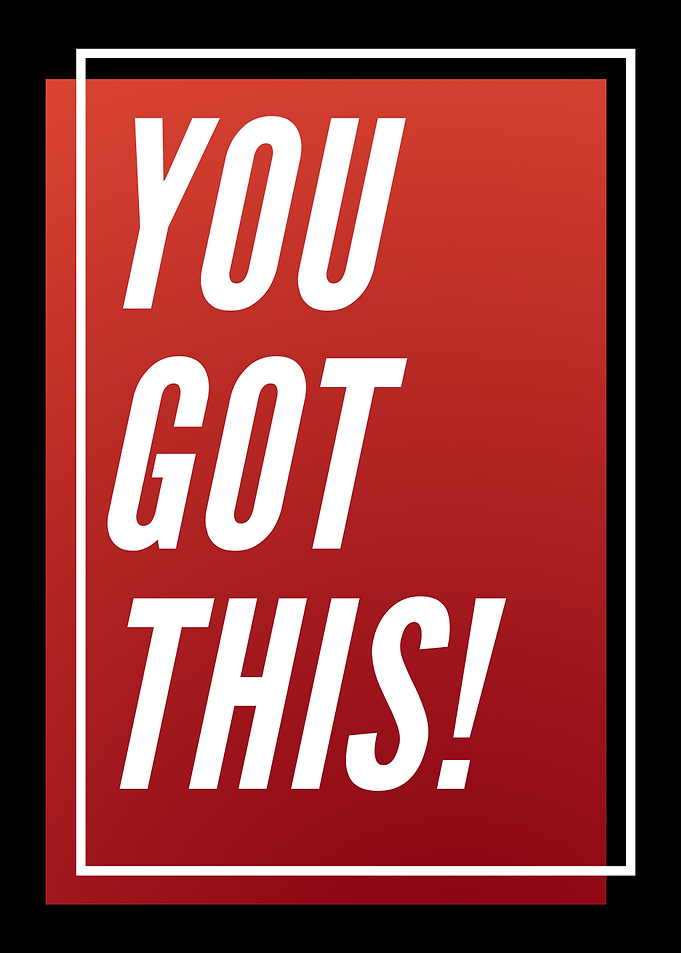 You Got This Motivational Text