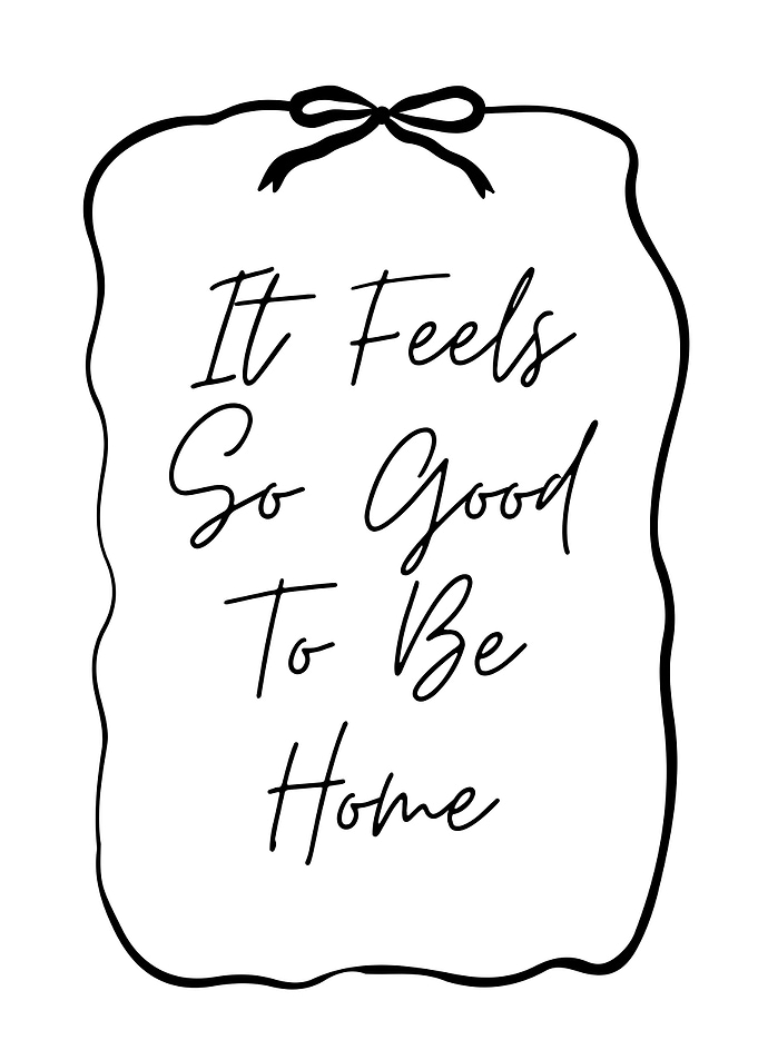 It Feels So Good To Be Home