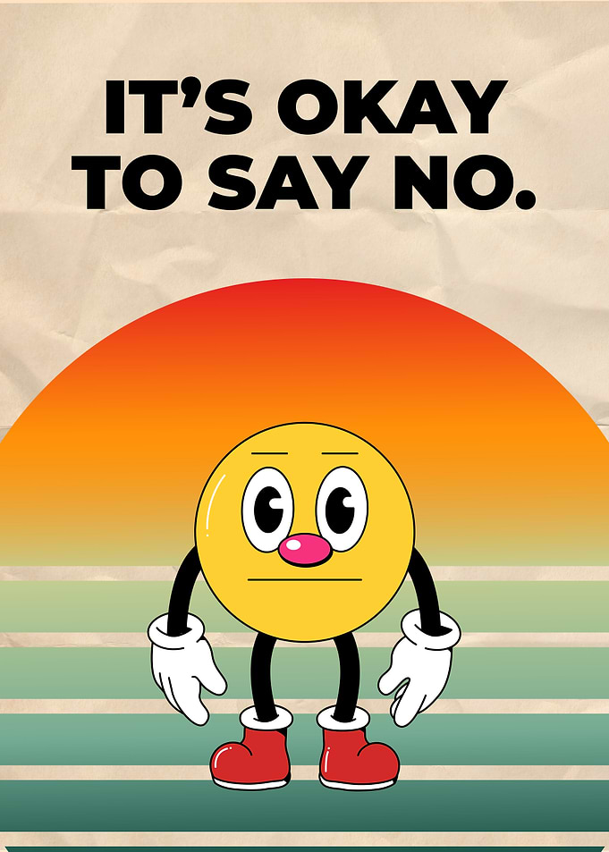 It's Okay to Say No