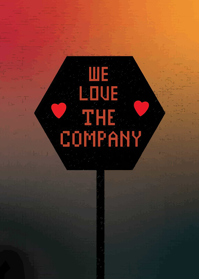 We Love The Company Sign