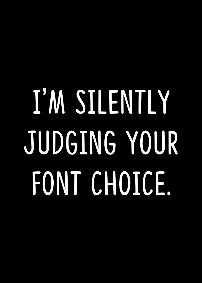 I'm silently judging your font choice