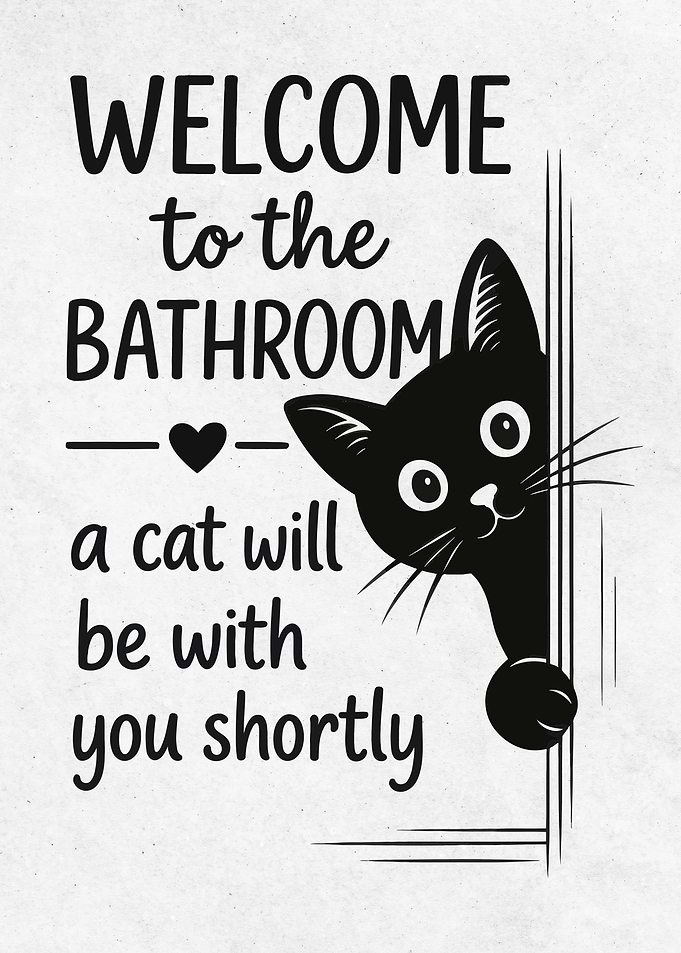 Funny Cat Bathroom Welcome Sign