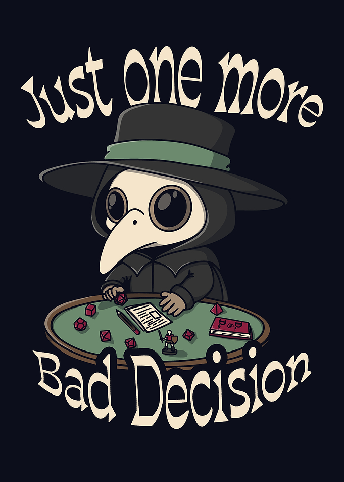 Just One More Bad Decision