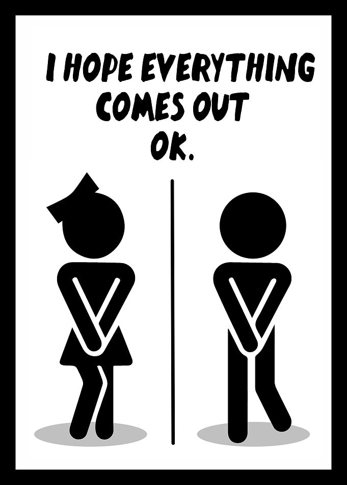 Funny Bathroom - I Hope Everything Comes Out Ok