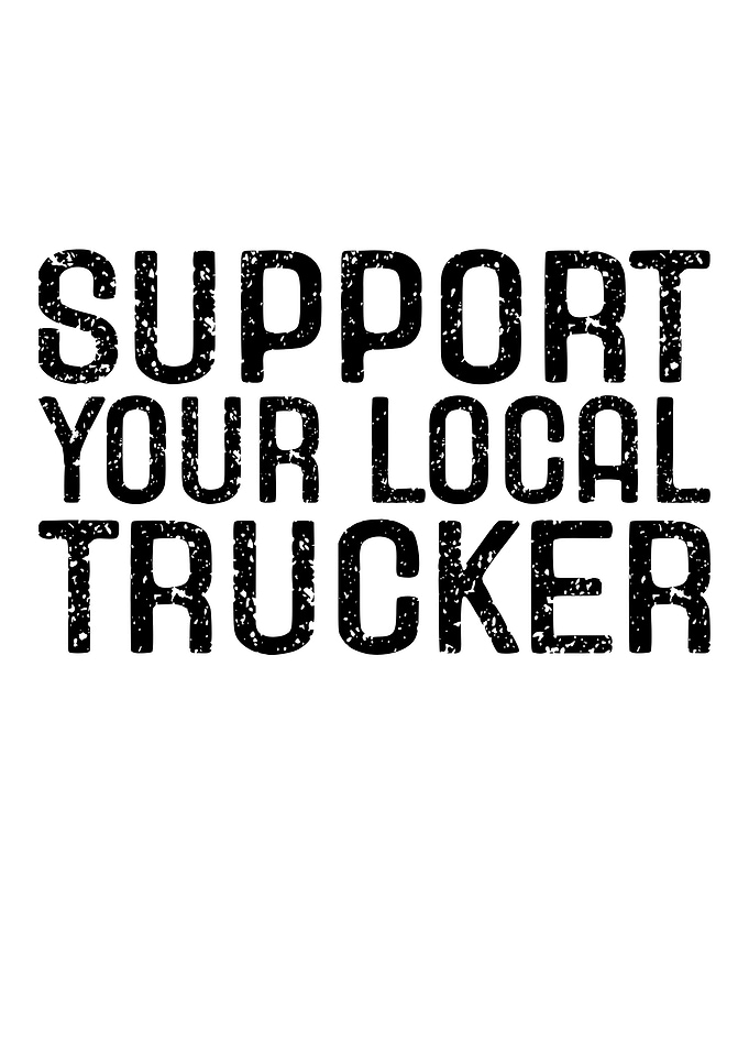 Support Your Local Trucker Text Art