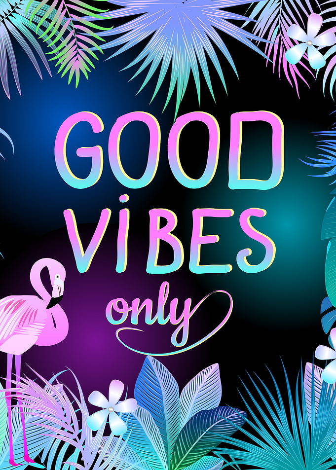 Good Vibes Only Flamingo Tropical Neon