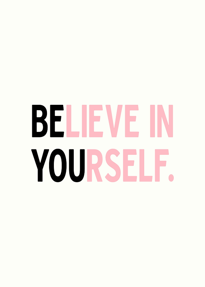 Believe in yourself text art
