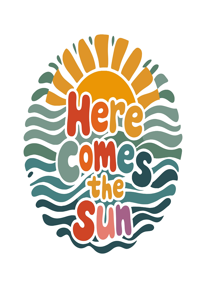 Here Comes the Sun Text Art