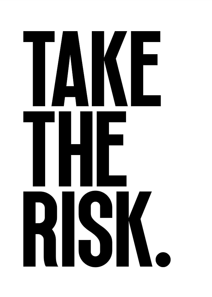 Take The Risk