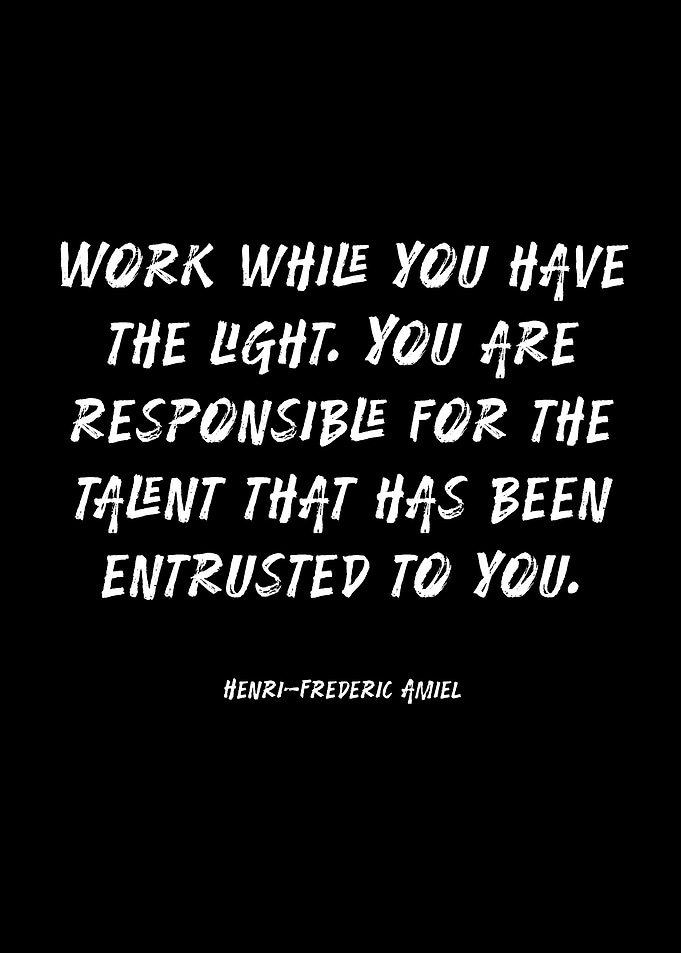 Work while you have the light quote