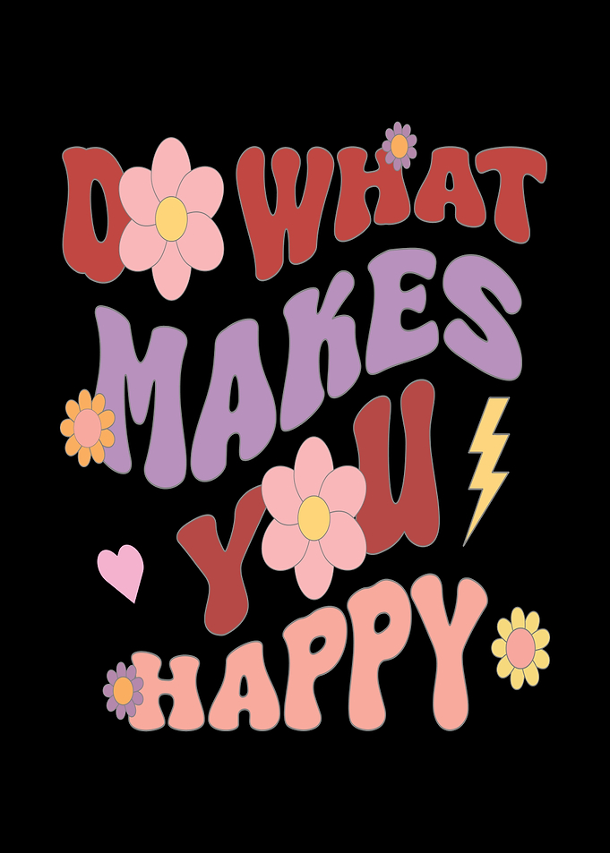 Retro 'Do What Makes You Happy' Text Art