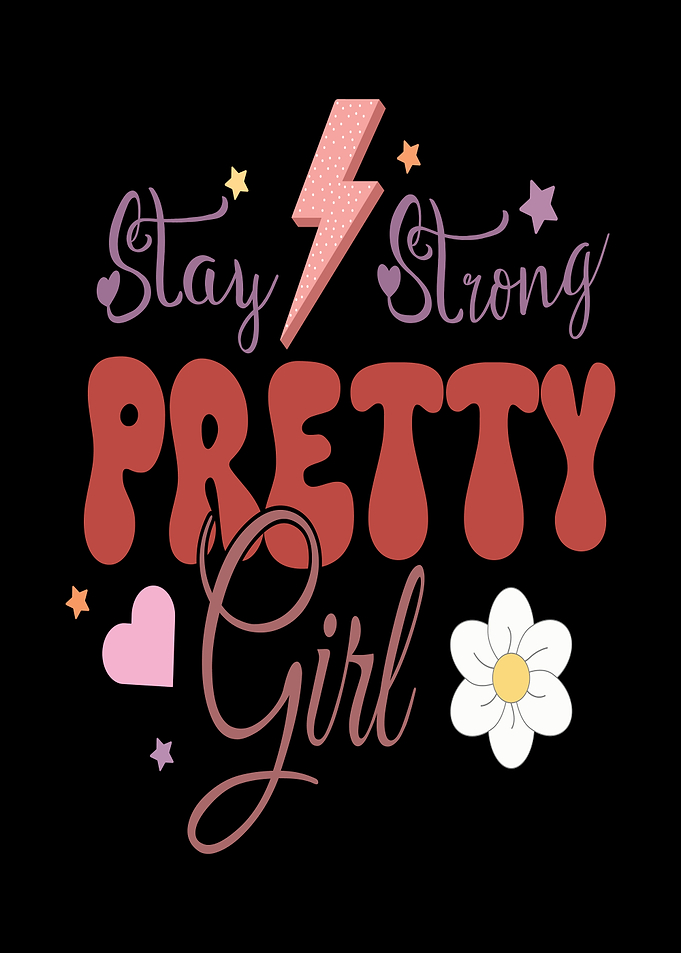 Stay Strong Pretty Girl Text Art