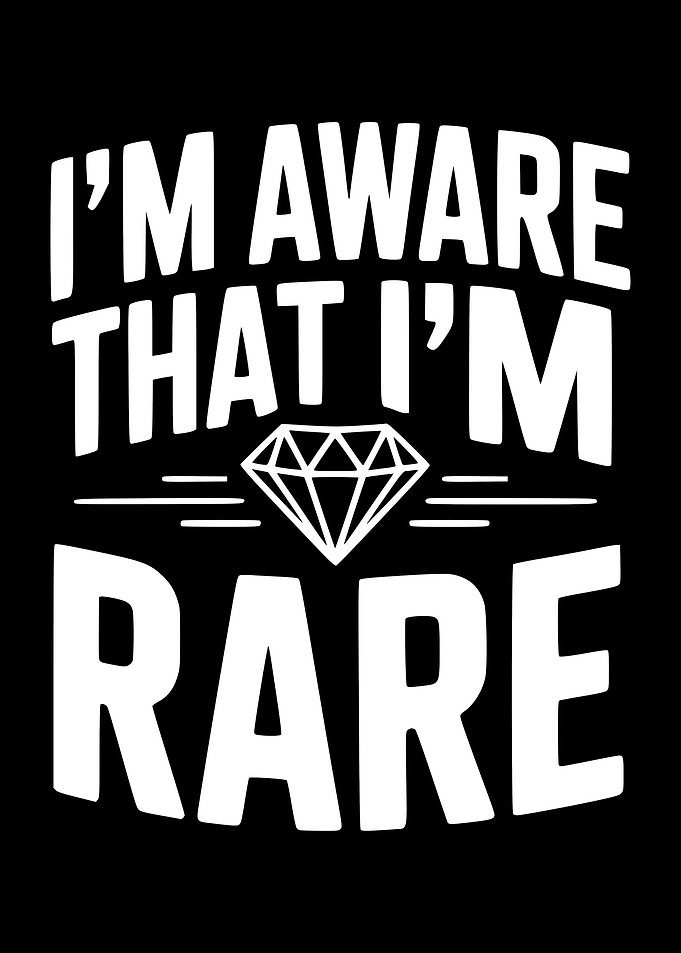 I'm Aware That I'm Rare Diamond