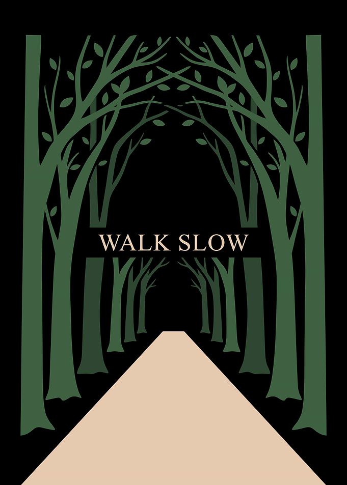 Walk Slow Forest Path