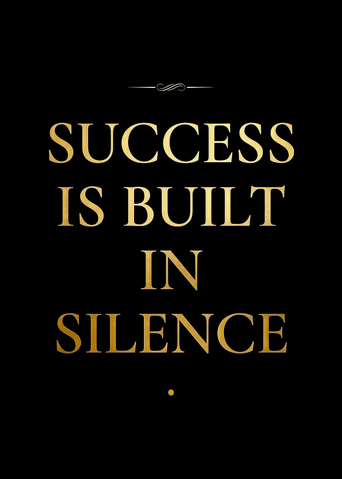 Success is Built in Silence quote