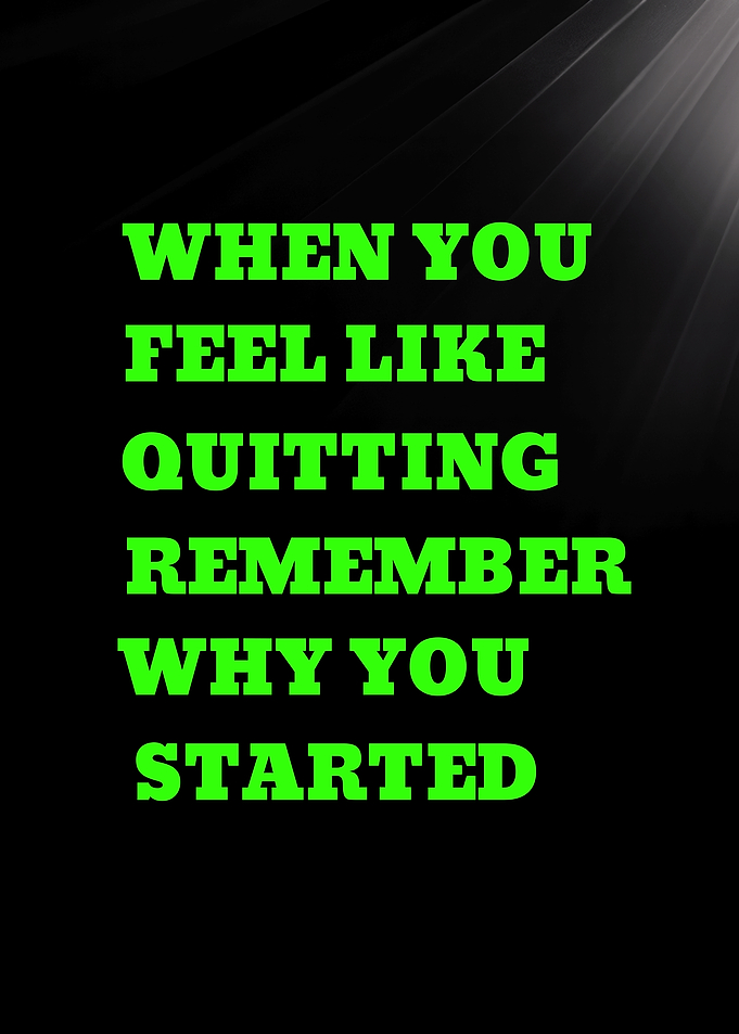 WHEN YOU FEEL LIKE QUITTING - Inspirational Quote