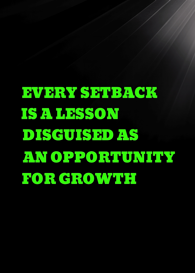 EVERY SETBACK IS A LESSON DISGUISED - Inspirational Quote About Growth