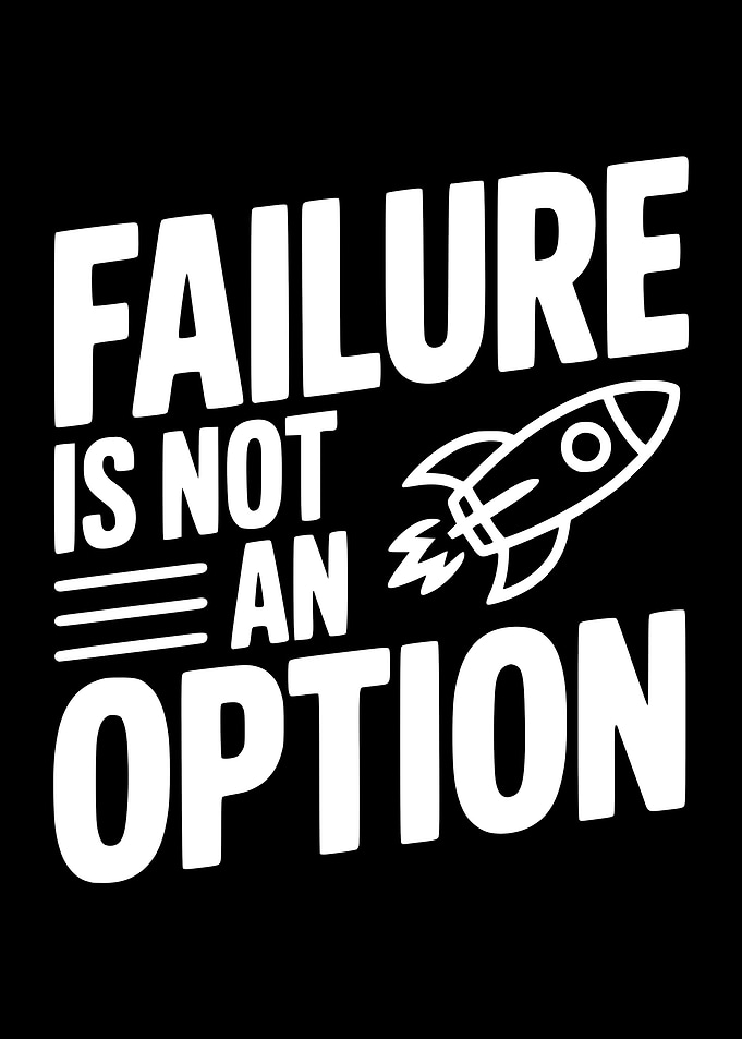 Failure Is Not An Option Rocket