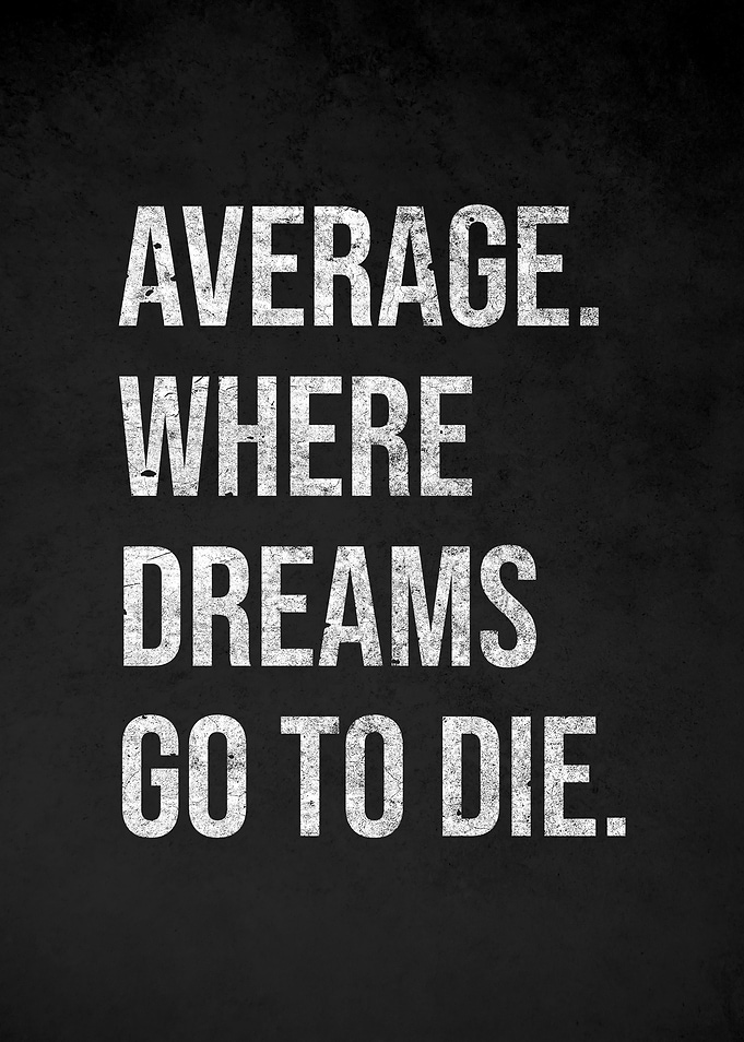 Average Where Dreams Go To Die