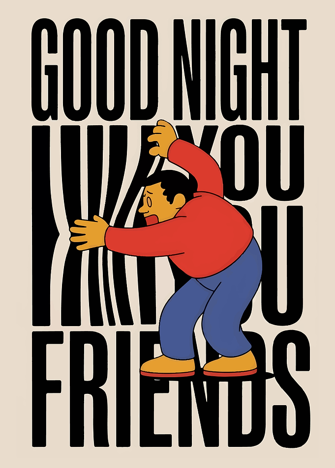 Good Night You Friends