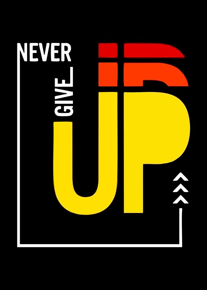 Never Give Up Motivational Text Art