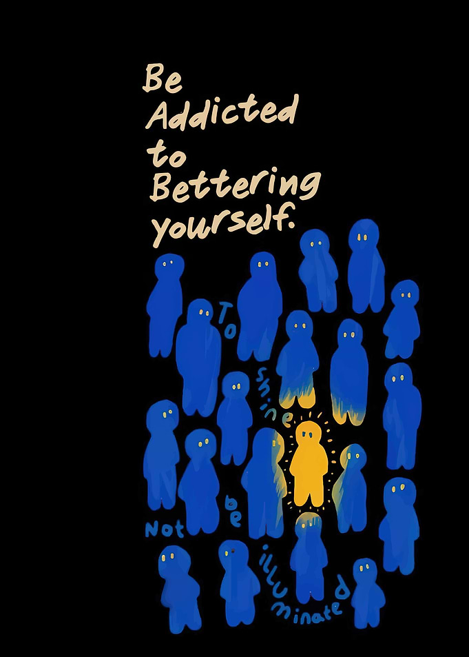 Be Addicted to Bettering Yourself